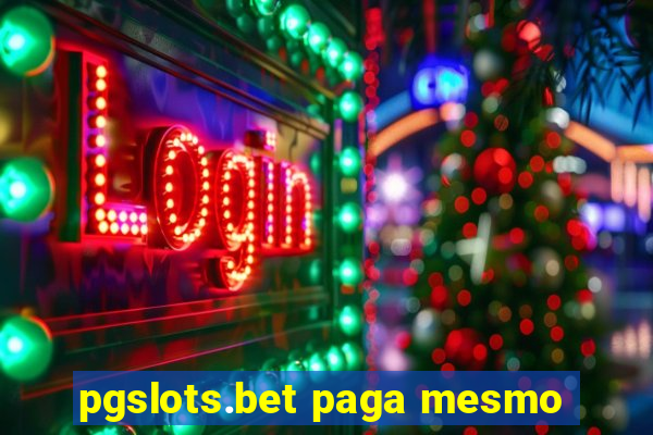 pgslots.bet paga mesmo